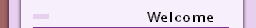 Welcome